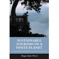 thumbnail image 1 of Sustainable Tourism on a Finite Planet: Environmental, Business and Policy Solutions, (Paperback), 1 of 1
