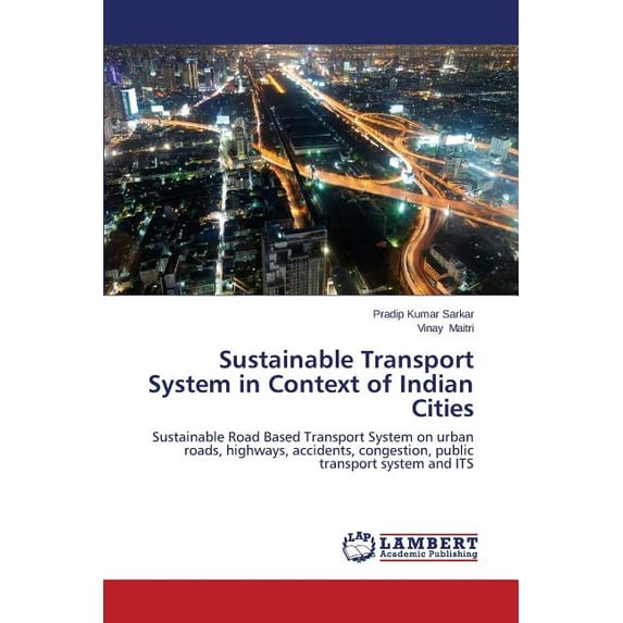 Sustainable Transport System in Context of Indian Cities (Paperback)