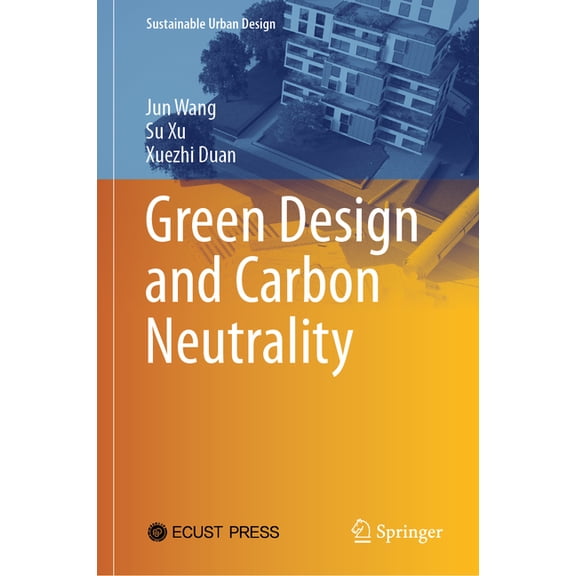 Sustainable Urban Design Green Design and Carbon Neutrality, (Hardcover)