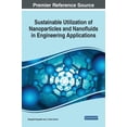 thumbnail image 1 of Sustainable Utilization of Nanoparticles and Nanofluids in Engineering Applications, (Hardcover), 1 of 1