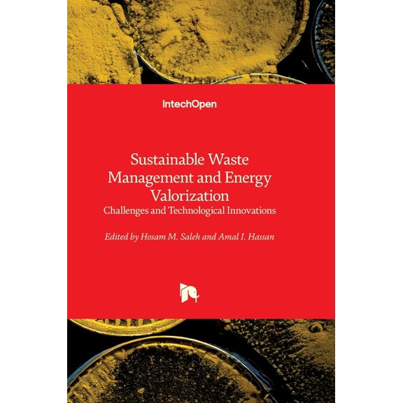 Sustainable Waste Management and Energy Valorization - Challenges and Technological Innovations: Challenges and Technolo, (Hardcover)