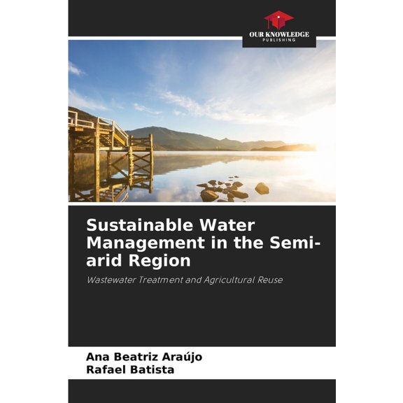 Sustainable Water Management in the Semi-arid Region, (Paperback)