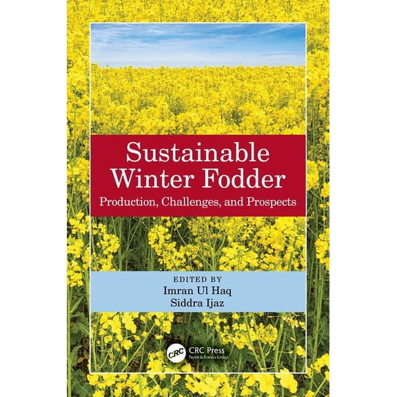 Sustainable Winter Fodder: Production, Challenges, and Prospects, (Hardcover)