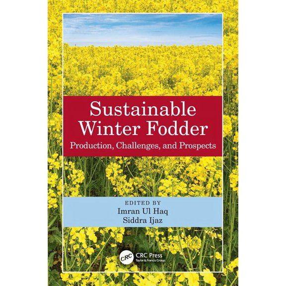 Sustainable Winter Fodder: Production, Challenges, and Prospects, (Paperback)