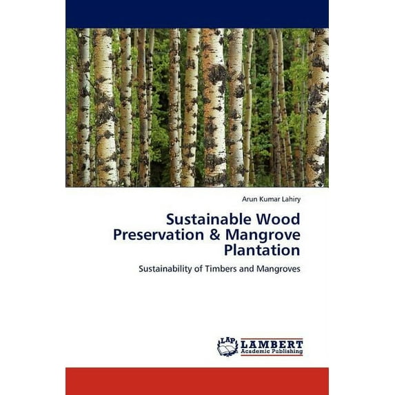Sustainable Wood Preservation & Mangrove Plantation (Paperback)