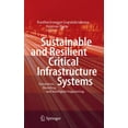 thumbnail image 1 of Sustainable and Resilient Critical Infrastructure Systems: Simulation, Modeling, and Intelligent Engineering, (Hardcover), 1 of 1