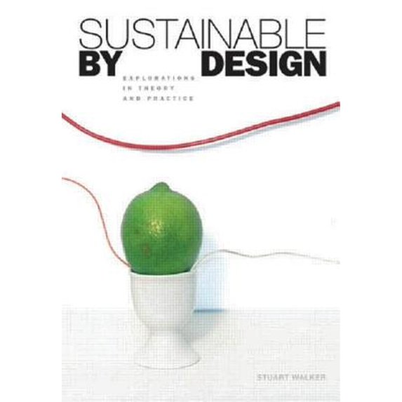 Pre-Owned Sustainable by Design: Explorations in Theory and Practice (Paperback) 184407353X 9781844073535