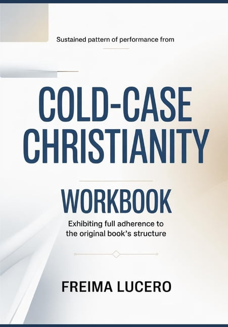 Sustained pattern of performance from Cold-Case Christianity: Exhibiting full adherence to the original book's structure, (Paperback)