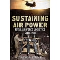 thumbnail image 1 of Pre-Owned Sustaining Air Power: Royal Air Force Logistics since 1918 (Hardcover) by Trevor Stone, 1 of 1