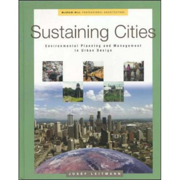 Pre-Owned Sustaining Cities: Environmental Planning and Management in Urban Design (Hardcover) 0070383162 9780070383166