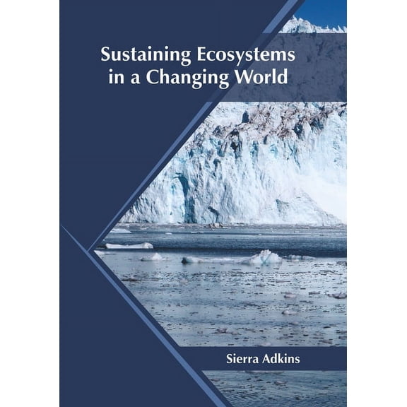 Sustaining Ecosystems in a Changing World, (Hardcover)