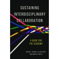 thumbnail image 1 of Sustaining Interdisciplinary Collaboration: A Guide for the Academy, (Paperback), 1 of 1