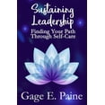 thumbnail image 1 of Sustaining Leadership: : Finding Your Path Through Self-Care (Paperback), 1 of 1