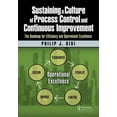 thumbnail image 1 of Sustaining a Culture of Process Control and Continuous Improvement: The Roadmap for Efficiency and Operational Excellenc, (Paperback), 1 of 1