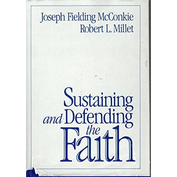 Pre-Owned Sustaining and Defending the Faith (Hardcover) 0884945723 9780884945727