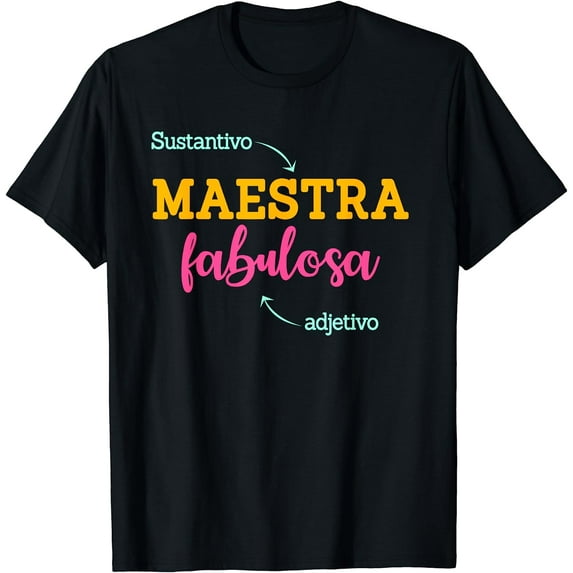 Sustantivo Maestra Fabulosa Adjetivo Spanish Teacher T-Shir Black 3X-Large