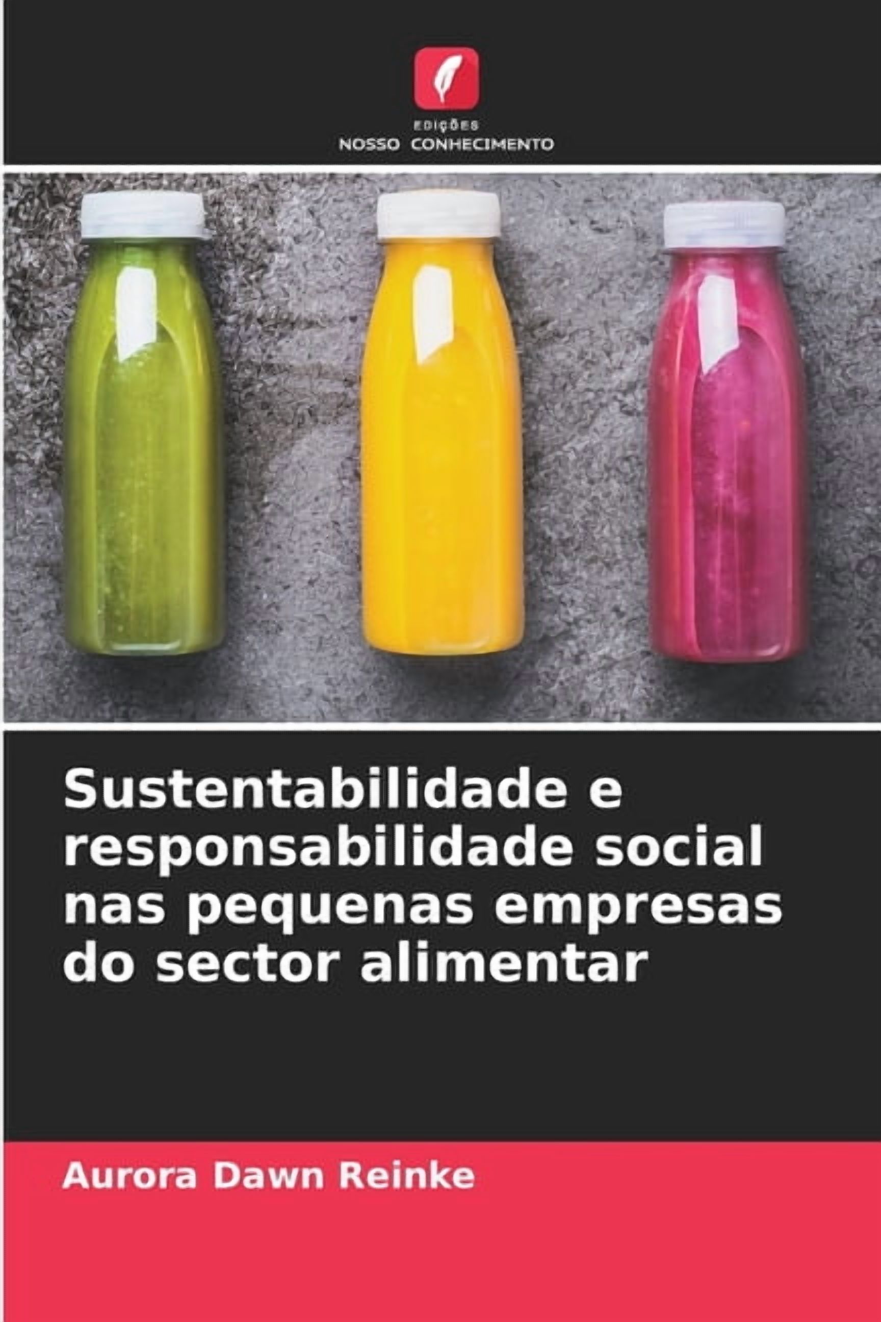 Sustentabilidade e responsabilidade social nas pequenas empresas do sector alimentar, (Paperback)