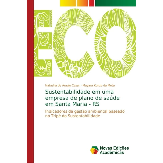 Sustentabilidade em uma empresa de plano de saúde em Santa Maria - RS (Paperback)