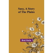 Susy, a Story of the Plains, Paperback