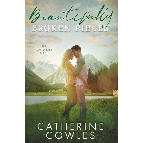 Sutter Lake: Beautifully Broken Pieces (Paperback)