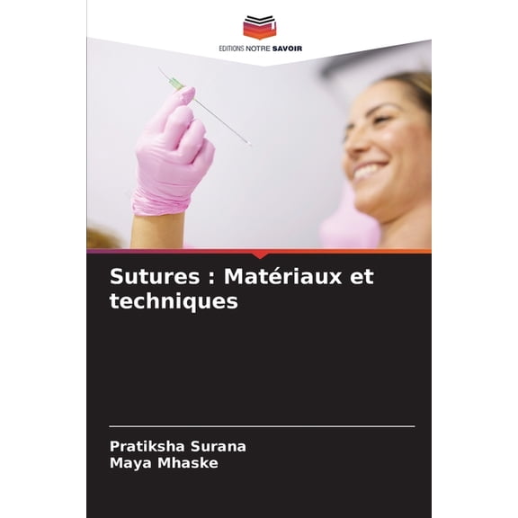 Sutures: Matriaux et techniques, (Paperback)