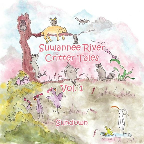 Suwannee River Critter Tales: Vol. 1 (Paperback)