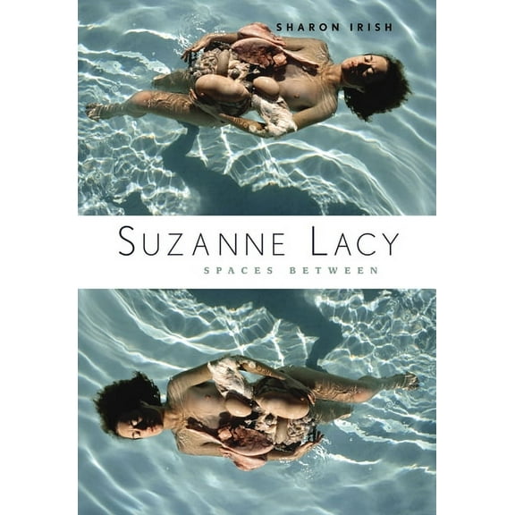 Suzanne Lacy : Spaces Between (Paperback)