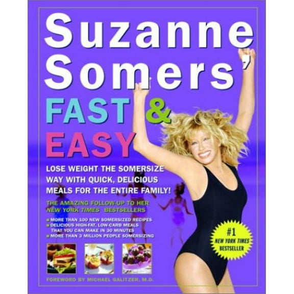 Pre-Owned Suzanne Somers' Fast and Easy: Lose Weight the Somersize Way with Quick, Delicious Meals for the Entire Family! (Hardcover) 1400046432 9781400046430