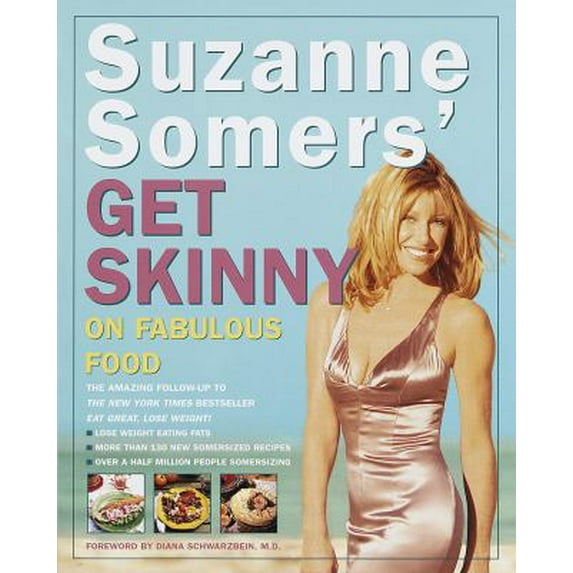 Pre-Owned Suzanne Somers' Get Skinny on Fabulous Food (Hardcover) 0609601628 9780609601624