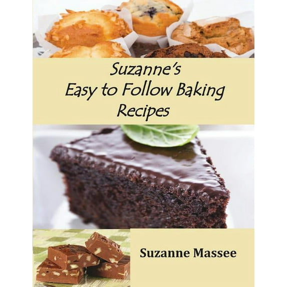 Suzanne's Easy to Follow Baking Recipes, (Paperback)