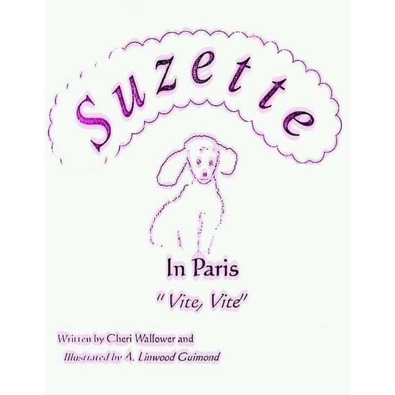 Suzette in Paris: Vite, Vite, (Paperback)