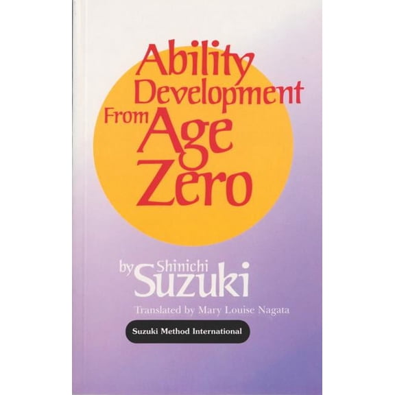 Suzuki Method International S Ability Development from Age Zero, (Paperback)