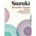 thumbnail image 1 of Pre-Owned Suzuki Recorder School: Suzuki Recorder School (Soprano Recorder), Vol 1 : Acc. (Series #1) (Paperback), 1 of 1