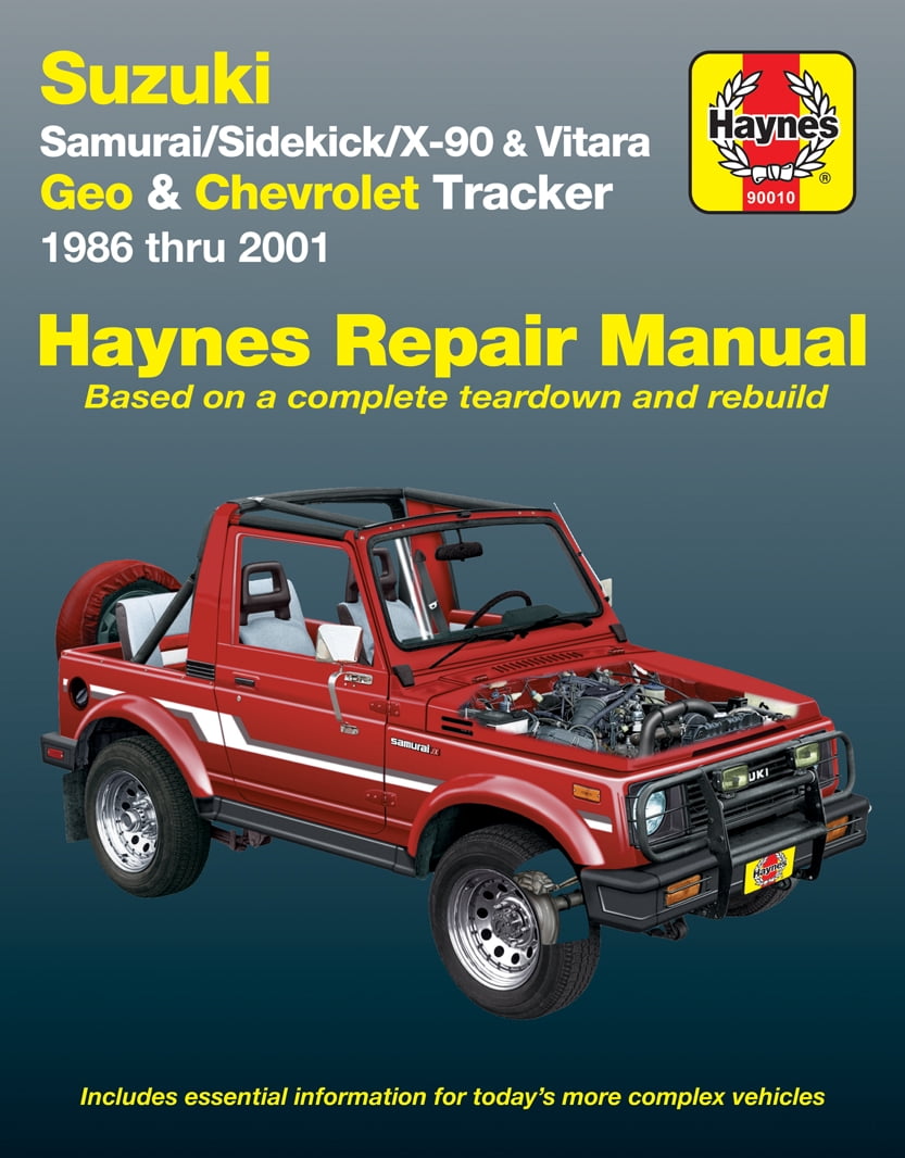 Suzuki Samurai (86-95), Sidekick (89-98), X-90 (96-98) & Vitara (99-01), Geo Tracker (86-97) & Chevrolet Tracker (98-01) Haynes Repair Manual ^