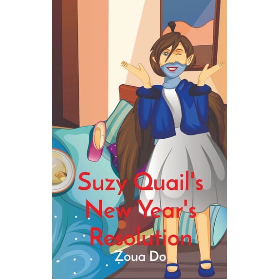 Suzy Quail's New Year's Resolution, (Hardcover)