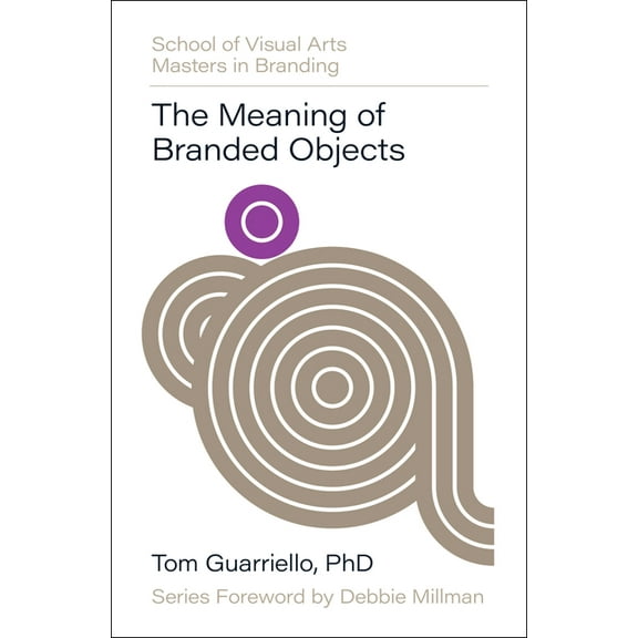 Sva Masters in Branding The Meaning of Branded Objects: Why Some Things Matter More Than Others, (Hardcover)