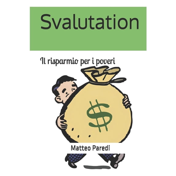 Svalutation: Il risparmio per i poveri, (Paperback)
