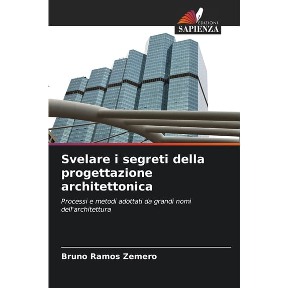 Svelare i segreti della progettazione architettonica, (Paperback)