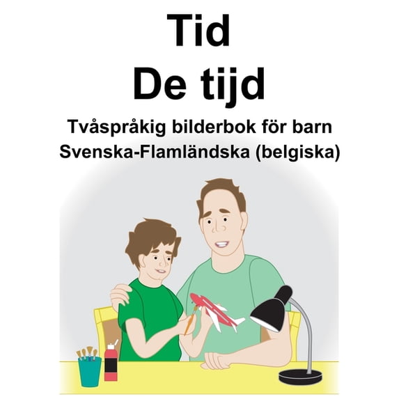 Svenska-Flamländska (belgiska) Tid/De tijd Tvåspråkig bilderbok för barn, (Paperback)