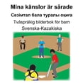 thumbnail image 1 of Svenska-Kazakiska Mina kÃ¤nslor Ã¤r sÃ¥rade/Сезімтал бал&, (Paperback), 1 of 1