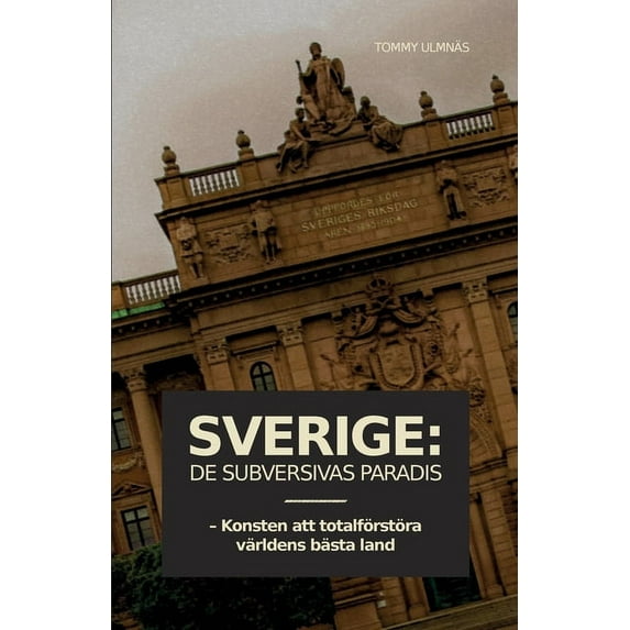 Sverige: De subversivas paradis