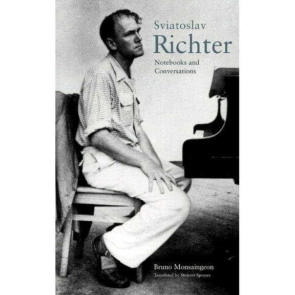 Sviatoslav Richter: Notebooks and Conversations, (Paperback)
