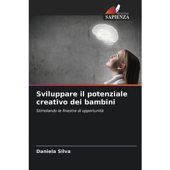 Sviluppare il potenziale creativo dei bambini, (Paperback)