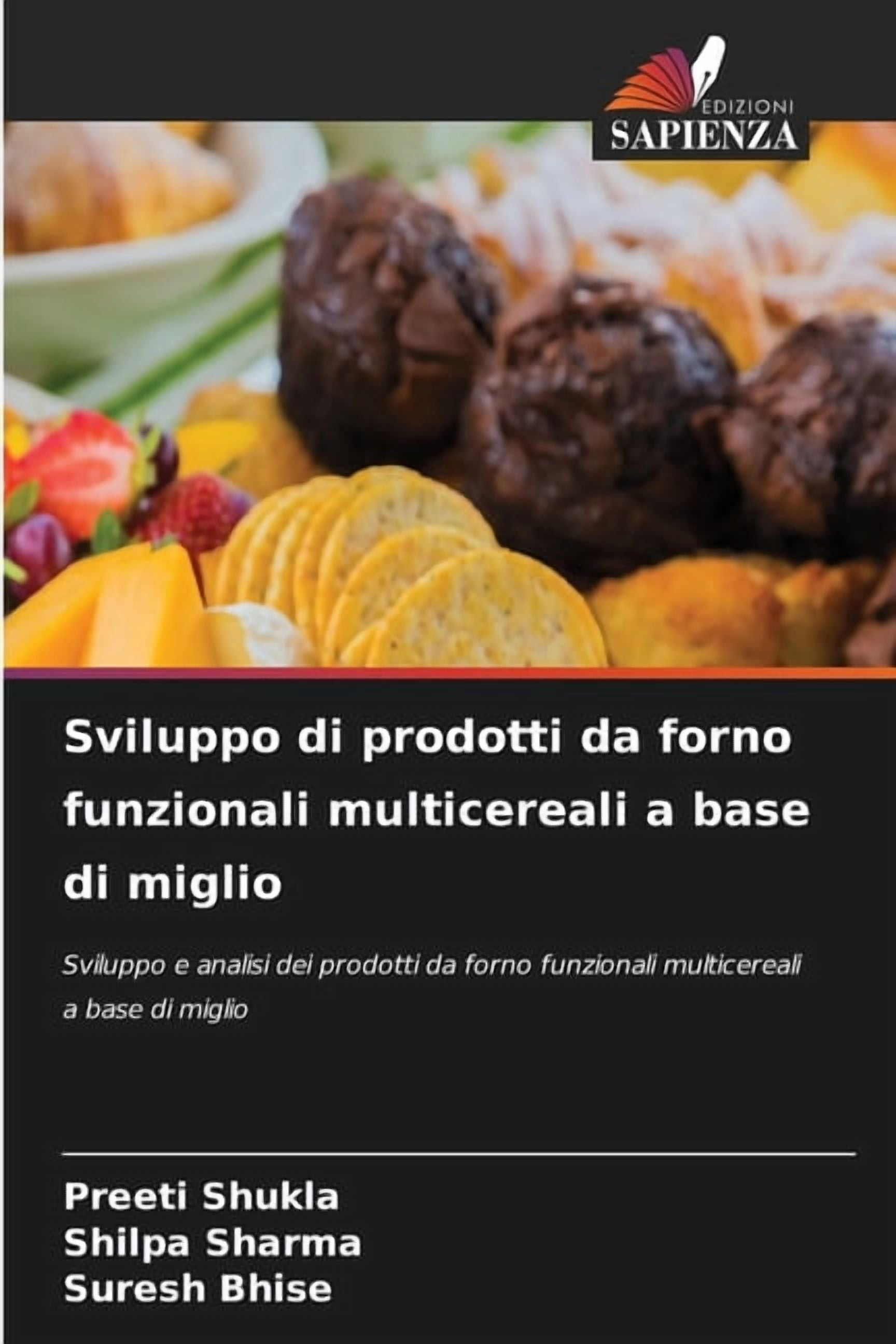 Sviluppo di prodotti da forno funzionali multicereali a base di miglio, (Paperback)