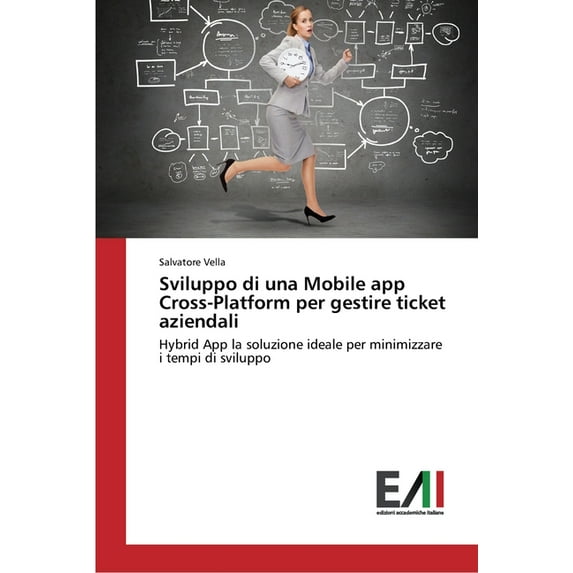 Sviluppo di una Mobile app Cross-Platform per gestire ticket aziendali (Paperback)