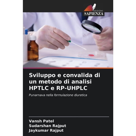 Sviluppo e convalida di un metodo di analisi HPTLC e RP-UHPLC, (Paperback)