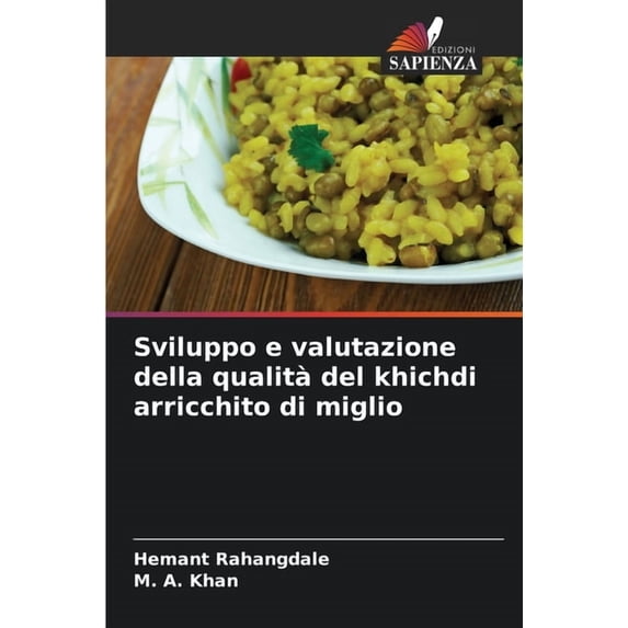 Sviluppo e valutazione della qualità del khichdi arricchito di miglio, (Paperback)
