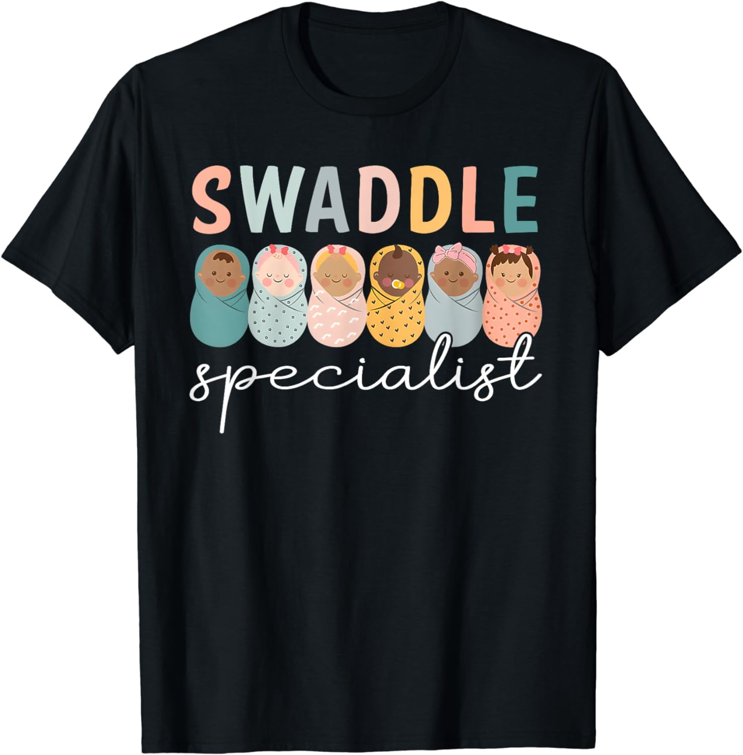 Swaddle Specialist NICU Mother Baby Nurse Tech Neonatal ICU TShirt