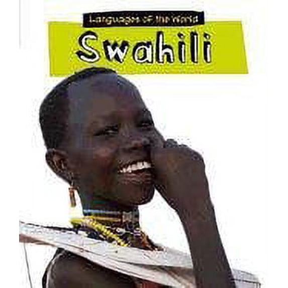 Pre-Owned Swahili (Heinemann First Library: Languages of the World) (English and Swahili Edition) (Unknown) 1432958380 9781432958381