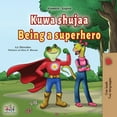 thumbnail image 1 of Swahili English Bilingual Collection Being a Superhero (Swahili English Bilingual Children's Book), (Paperback), 1 of 1